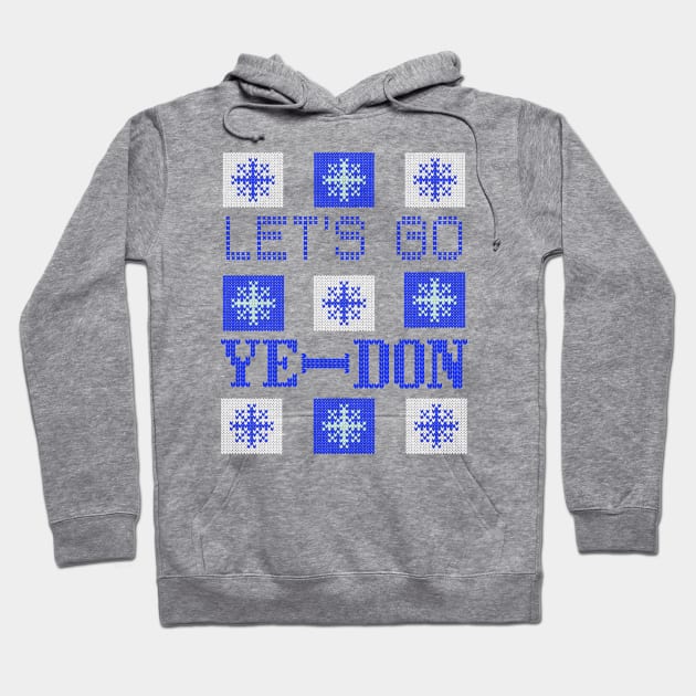 LET'S GO YE-DON BLUES Hoodie by TJWDraws